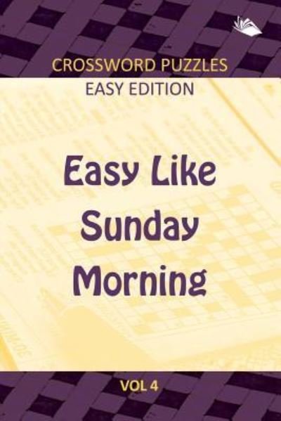 Cover for Speedy Publishing LLC · Easy Like Sunday Morning Vol 4 (Paperback Bog) (2015)