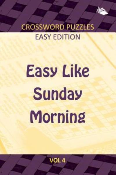 Speedy Publishing LLC · Easy Like Sunday Morning Vol 4 (Paperback Bog) (2015)