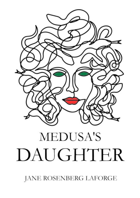 Cover for Jane Rosenberg Laforge · Medusa's Daughter (Paperback Book) (2021)