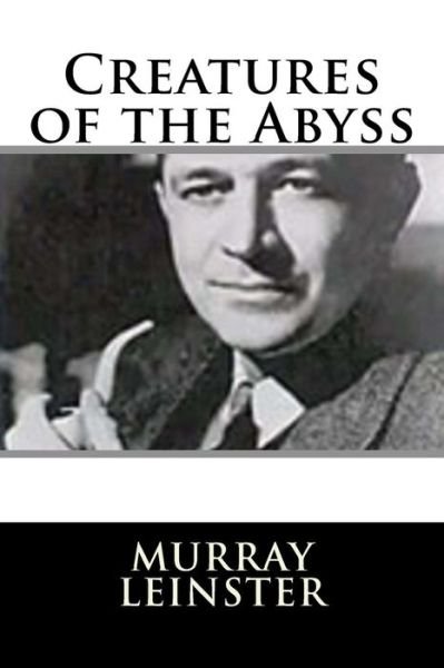 Cover for Murray Leinster · Creatures of the Abyss (Paperback Bog) (2018)