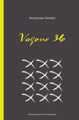 Cover for Annarosa Ceriani · Vagone 36 (Paperback Book) (2018)