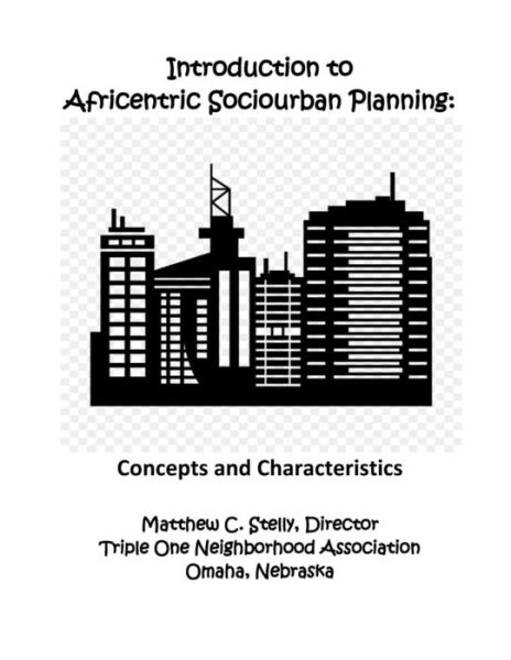 Cover for Matthew C Stelly · Introduction to Africentric Sociourban Planning (Taschenbuch) (2018)