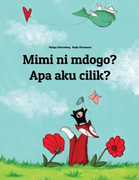 Cover for Philipp Winterberg · Mimi ni mdogo? Apa aku cilik? : Swahili-Javanese : Children's Picture Book (Paperback Book) (2018)