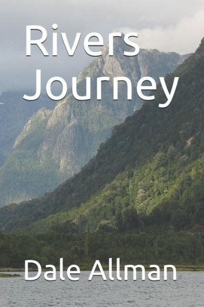 Cover for Dale Allman · Rivers Journey (Pocketbok) (2018)