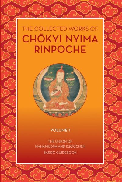 Cover for Chkyi Nyima Rinpoche · The Collected Works of Chokyi Nyima Rinpoche Volume I: volume 1 (Paperback Book) [Adapted edition] (2021)