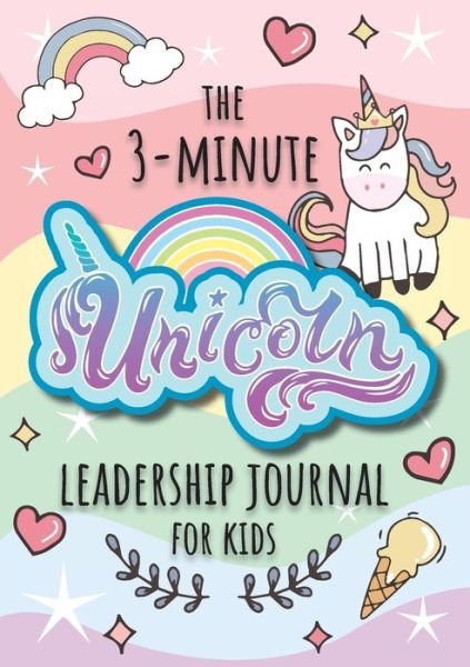 Cover for Blank Classic · The 3-Minute Unicorn Leadership Journal for Kids (Taschenbuch) (2021)