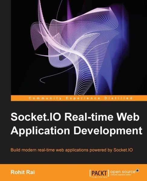 Cover for Rohit Rai · Socket.io Real-time Web Application Development (Paperback Book) (2013)