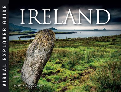 Ireland - Visual Explorer Guide - Martin J Dougherty - Livros - Amber Books Ltd - 9781782748786 - 14 de março de 2020