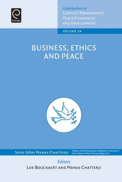 Cover for Luk Bouckaert · Business, Ethics and Peace - Contributions to Conflict Management, Peace Economics and Development (Hardcover bog) (2015)
