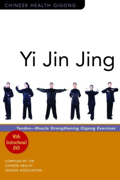 Cover for Chinese Health Qigong Association · Yi Jin Jing: Tendon-Muscle Strengthening Qigong Exercises (Paperback Book) (2017)