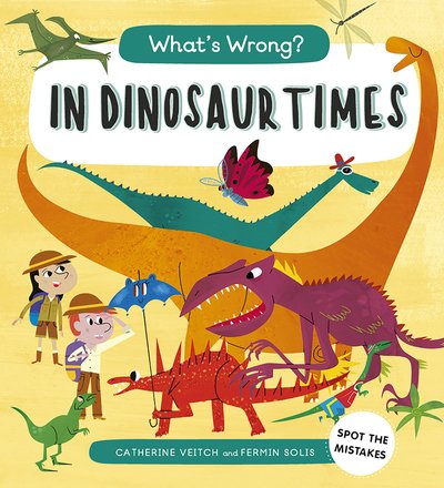 Cover for Whats Wrong  in Dinosaur Times (Book) (2019)