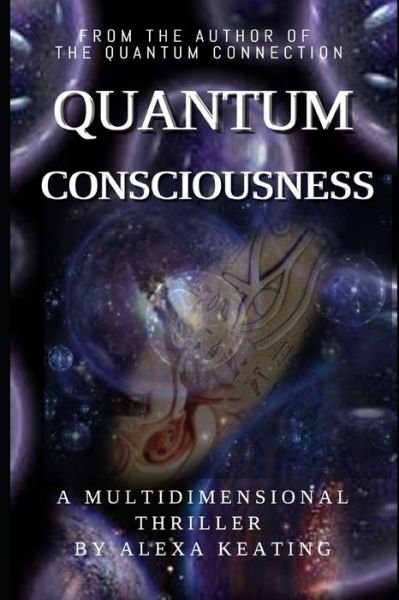 Cover for Alexa Keating · Quantum Consciousness (Paperback Bog) (2018)