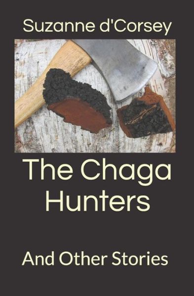 Cover for Suzanne D'Corsey · The Chaga Hunters (Paperback Book) (2019)