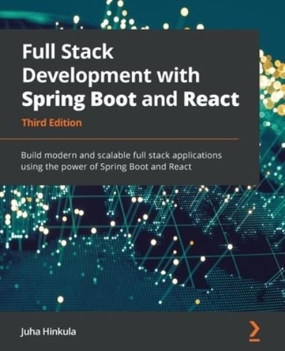 Cover for Juha Hinkula · Full Stack Development with Spring Boot and React: Build modern and scalable web applications using the power of Java and React, 3rd Edition (Paperback Bog) [3 Revised edition] (2022)