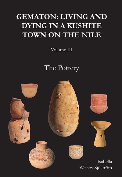 Cover for Isabella Welsby Sjostrom · Gematon: Living and Dying in a Kushite Town on the Nile, Volume III: The Pottery (Hardcover Book) (2023)