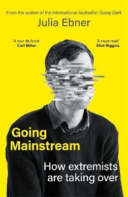 Cover for Julia Ebner · Going Mainstream: Why extreme ideas are spreading, and what we can do about it (Pocketbok) (2024)