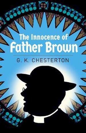 Cover for G. K. Chesterton · The Innocence of Father Brown - Arcturus Classics (Paperback Bog) (2020)