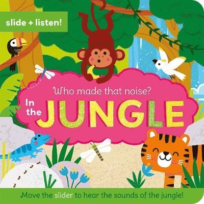 Who Made That Noise? In the Jungle -  - Böcker - North Parade Publishing - 9781839239786 - 1 februari 2025