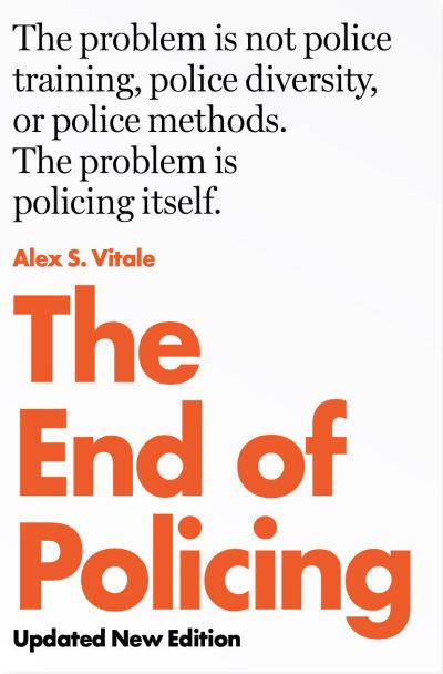 Cover for Alex S. Vitale · The End of Policing (Paperback Book) [New edition] (2021)