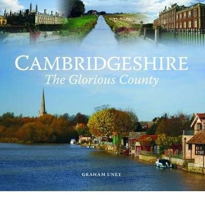 Cover for Graham Uney · Cambridgeshire - The Glorious County (Hardcover Book) (2009)