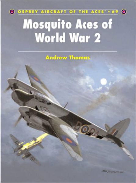 Cover for Andrew Thomas · Mosquito Aces of World War 2 - Aircraft of the Aces (Pocketbok) (2005)