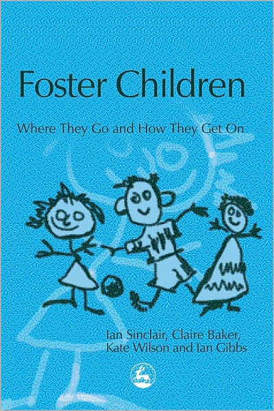 Cover for Ian Sinclair · Foster Children: Where They Go and How They Get On (Paperback Book) (2005)