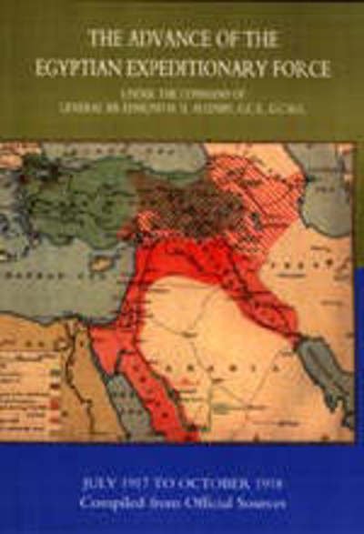 Cover for Hmso · The Advance of the Egyptian Expeditionary Force 1917-1918 Compiled from Official Sources (Paperback Book) (2003)
