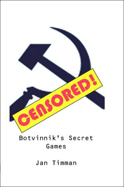 Cover for Jan Timman · Botvinnik's Secret Games (Taschenbuch) (2006)