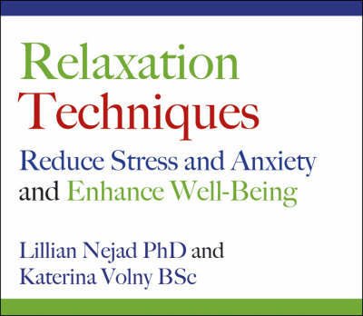 Relaxation Techniques: Reduce Stress and Anxiety and Enhance Well-Being - Nejad, Lillian, PhD - Audio Book - Crown House Publishing - 9781845900786 - 22. februar 2008