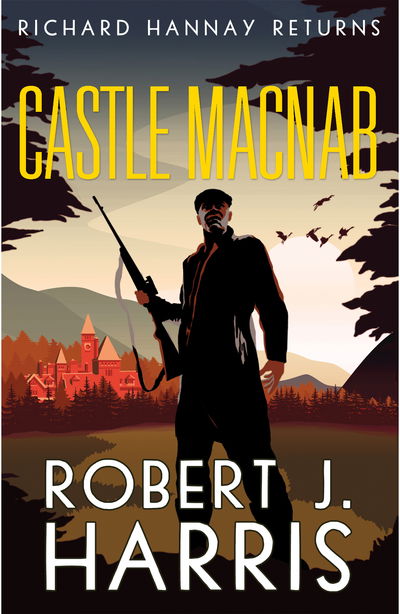 Cover for Robert J. Harris · Castle Macnab: Richard Hannay Returns - Richard Hannay Returns (Pocketbok) (2019)