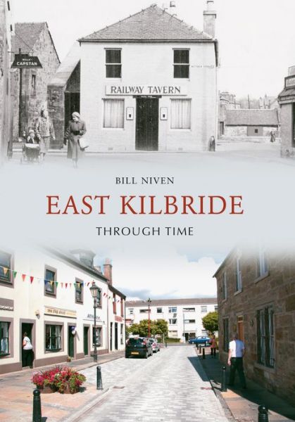 Cover for Bill Niven · East Kilbride Through Time - Through Time (Paperback Book) (2009)