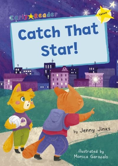 Cover for Jenny Jinks · Catch That Star!: (Yellow Early Reader) - Maverick Early Readers (Paperback Book) (2022)