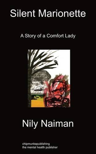 Cover for Nily Naiman · Silent Marionette: A Story of a Comfort Lady (Paperback Book) (2011)