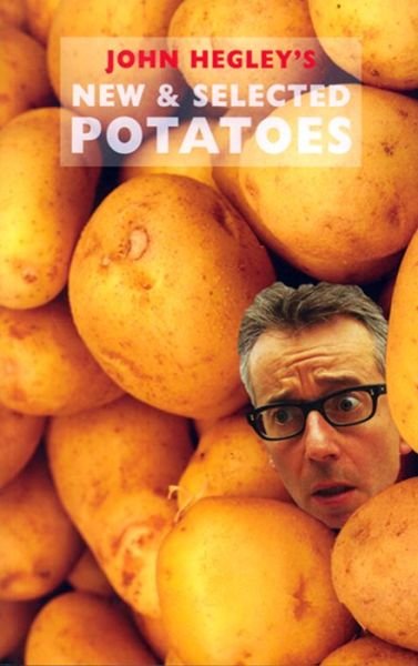 Cover for John Hegley · New &amp; Selected Potatoes (Paperback Book) (2013)