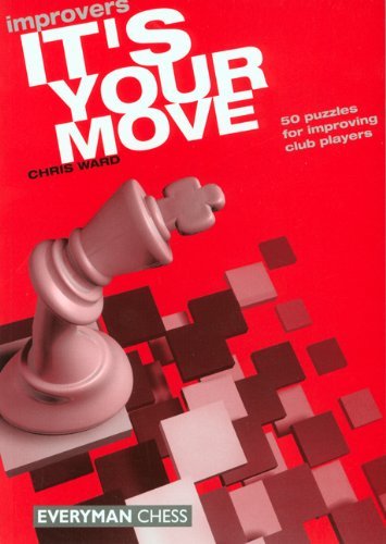 It's Your Move - Chris Ward - Libros - Everyman Chess - 9781857442786 - 2002