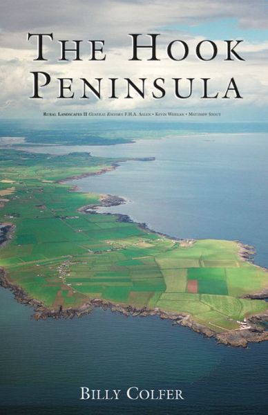 Cover for Billy Colfer · The Hook Peninsula, County Wexford - Irish Rural Landscape S. (Hardcover Book) (2004)