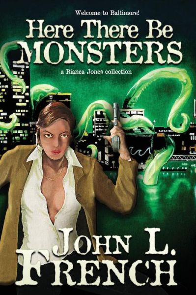 Cover for John L French · Here There Be Monsters (Pocketbok) (2018)