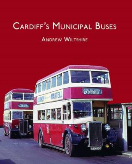 Cover for Andrew Wiltshire · Cardiff'S Municipal Buses (Inbunden Bok) (2016)