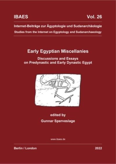 Cover for Early Egyptian Miscellanies: Discussions and Essays on Predynastic and Early Dynastic Egypt - Internet-Beitrage zur Agyptologie und Sudanarchaologie (Paperback Book) (2022)