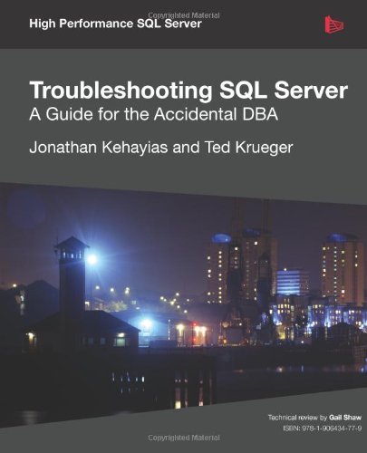 Cover for Jonathan Kehayias · Troubleshooting SQL Server - A Guide for the Accidental DBA (Paperback Book) (2011)