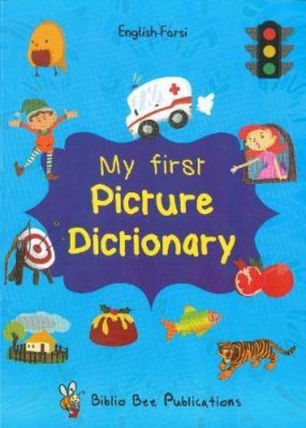 Cover for Maria Watson · My First Picture Dictionary: English-Farsi with Over 1000 Words (Paperback Book) (2017)