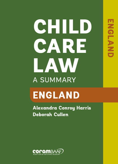 Child Care Law: England 7th Edition - Alexandra Conroy Harris - Books - CoramBAAF - 9781910039786 - September 3, 2019