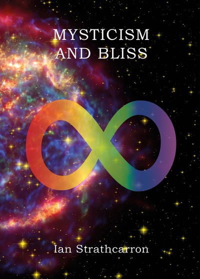 Cover for Ian Strathcarron · Mysticism and Bliss (Hardcover Book) (2017)