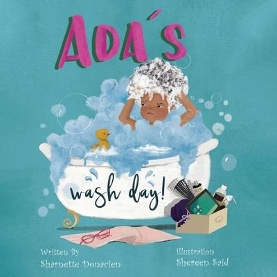 Cover for Sharnette Donacien · Ada's Wash Day (Taschenbuch) (2021)