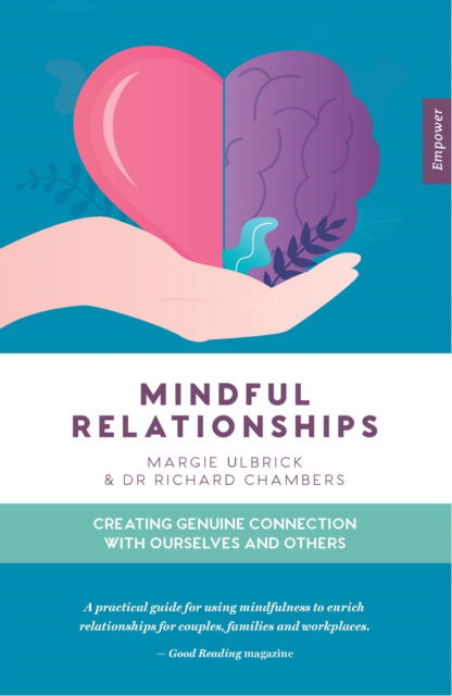 Cover for Dr Richard Chambers · Mindful Relationships: Creating genuine connection with ourselves and others (Paperback Book) [Empower edition] (2023)