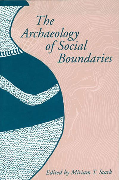 Cover for Miriam T Stark · The Archaeology of Social Boundaries (Paperback Book) (2015)