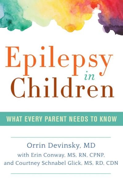 Epilepsy in Children: What Every Parent Needs to Know - Orrin Devinsky - Books - Demos Medical Publishing - 9781936303786 - December 2, 2015