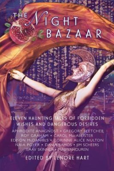 Cover for The Night Bazaar: Eleven Haunting Tales of Forbidden Wishes and Dangerous Desires (Book) (2017)