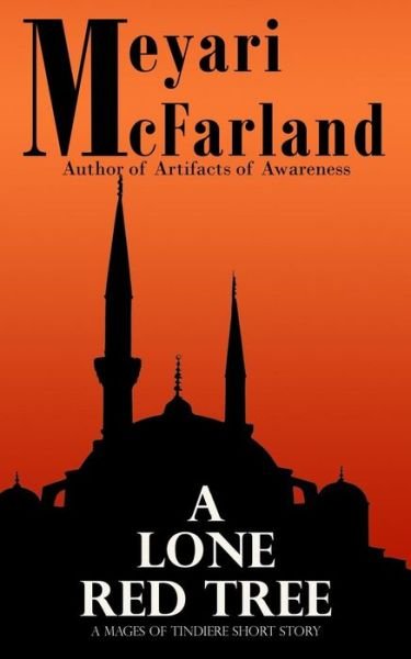Cover for Meyari Mcfarland · A Lone Red Tree: a Mages of Tindiere Short Story (Paperback Book) (2015)
