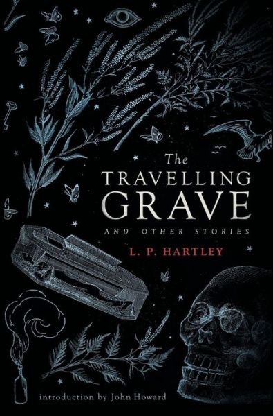 Cover for L P Hartley · The Travelling Grave and Other Stories (Valancourt 20th Century Classics) (Hardcover Book) (2017)